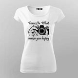 Force On What Makes You Happy  T-Shirt For Women India