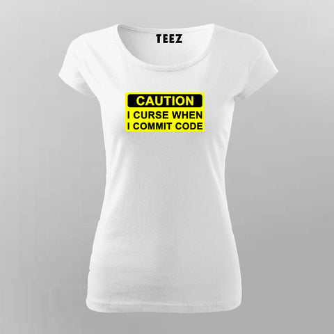 Caution I Curse When I Commit Code T-Shirt For Women Online