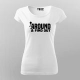 fuck around find out T-Shirt For Women