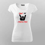 Programmer Testing In Production T-Shirt For Women Online