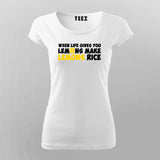 When Life Give You Lemons Make Lemon T-Shirt For Women India