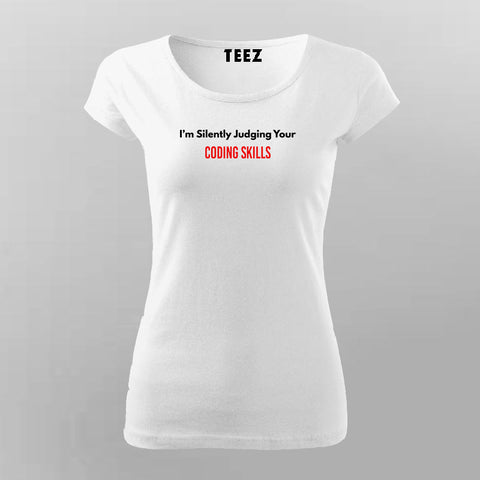 I'm Silently Judging your coding skills T-shirt For Women Online