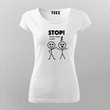 Stop You're Under A Rest  T-Shirt For Women India