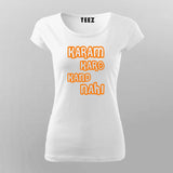 Karam Karo Kand Nahi Hindi Meme T-shirt For Women