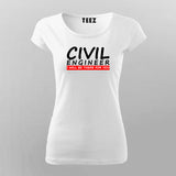 Civil Engineer I Will Be There For You T-Shirt For Women India