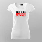 Free Hugs Cancelled For 2020 T-Shirt For Women India