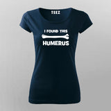 Funny 'Humerus Bone' T-Shirt | A Pun for Anatomy Lovers