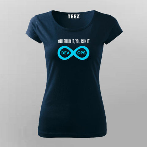 You Build It, You Run It Devops T-Shirt For Women Online