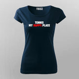 Tennis My Happy Place - Perfect Court Tee