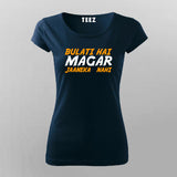 Bulati Hai Magar Jaaneka Nahi  T-Shirt For Women