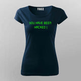 YOU HAVE BEEN HACKED T-Shirt For Women online