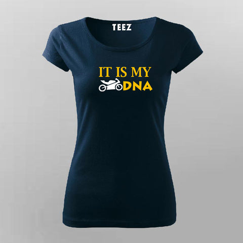 It Is My DNA Bike  T-shirt For Women Online India