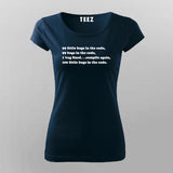 99 Little Bugs In The Code Funny Programming Joke T-Shirt For Women Online India 