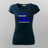 Coding because punching people is frownded upon T-Shirt For Women