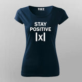 Stay Positive X - Maths funny T-shirt For women