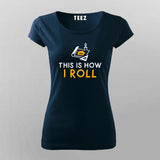 This Is How I Roll Blueprint T-Shirt For Women