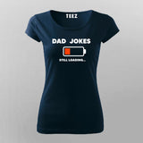 Dad Jokes Still Loading - Humor Tee