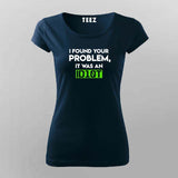 I Found your problem it was an idiot t shirt for Women