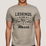 Legends are born in March Men's T-shirt online india
