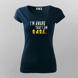 Buy This I'm A Ware That I am Rare T-Shirt For Women