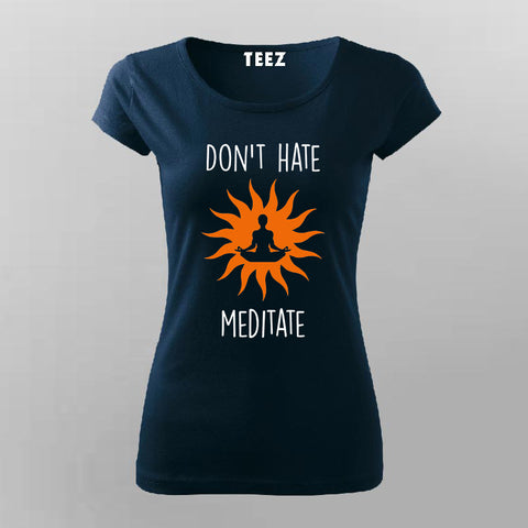 Don't Hate Meditate yoga T-shirt For Women India