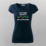 Forex Billionaire Equity T-Shirt For Women