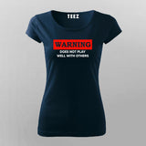 Warning: Does Not Play Well With Others Tee