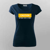 Caution Software Tester  At Work T-Shirt For Women