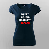 Squat Bench Deadlift Repeat T-Shirt For Women