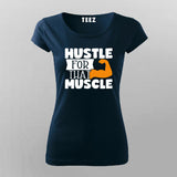 Hustle For That Muscles Gym Motivational T-shirt For Women