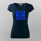 Kiss My Ascii T-Shirt For Women