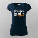 The man myth legend T-shirt women the man myth