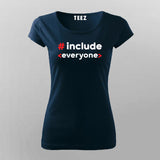 Include Everyone Funny T-Shirt For Women Online India 