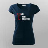 No Pun Indented T-Shirt For Women