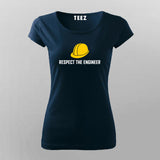 Respect The Engineer T-Shirt For Women