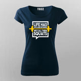 Life Has Ups And Downs We Call Them Squats Gym T-shirt For Women