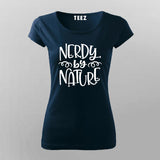 Nerdy by nature T-Shirt For Women