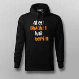 ABEY BHABI HAI TERI Hindi Hoodies For Men Online India