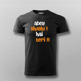 ABEY BHABI HAI TERI T-shirt For Men Online Teez