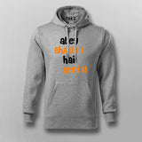 ABEY BHABI HAI TERI Hindi Hoodies For Men