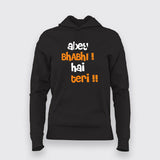 ABEY BHABI HAI TERI Hindi Hoodies For Women Online India