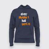 ABEY BHABI HAI TERI Hindi Hoodies For Women