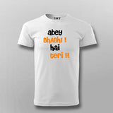 ABEY BHABI HAI TERI T-shirt For Men