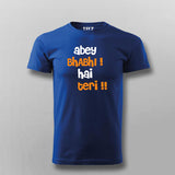 ABEY BHABI HAI TERI T-shirt For Men