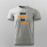 ABEY BHABI HAI TERI T-shirt For Men