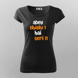 ABEY BHABI HAI TERI Hindi T-Shirt For Women Online Teez