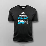 AB HUMKO CHAHIYA FULL IZZAT Hindi V-neck T-shirt For Men Online India