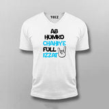 AB HUMKO CHAHIYA FULL IZZAT Hindi T-shirt For Men