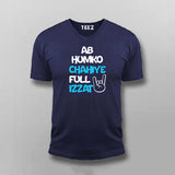 AB HUMKO CHAHIYA FULL IZZAT Hindi T-shirt For Men