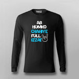 AB HUMKO CHAHIYA FULL IZZAT Hindi Full Sleeve  T-shirt For Men Online Teez